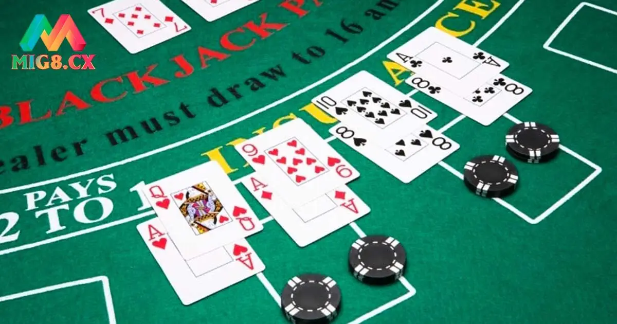 Game Bài Blackjack MIG8: Siêu Phẩm Ăn Khách Nhất Sòng Bạc