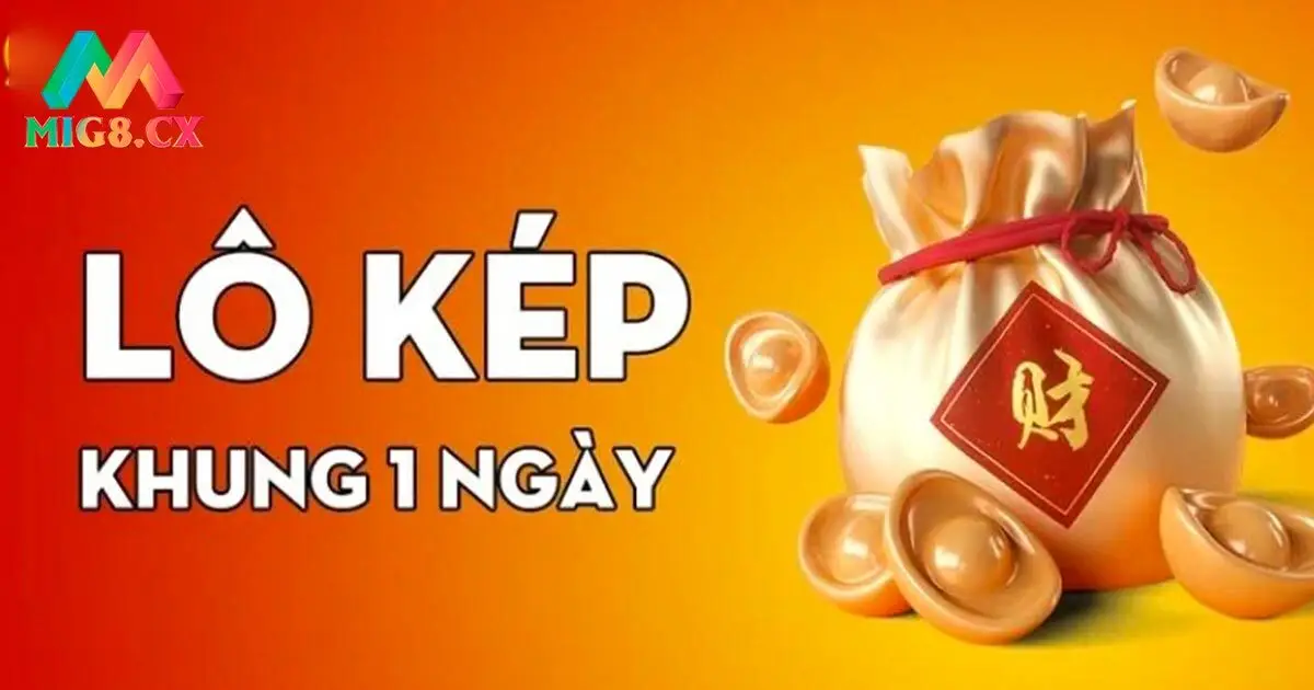 Lô Kép MIG8 - Mách Người Mới Cách Soi Cầu Chuẩn Nhất